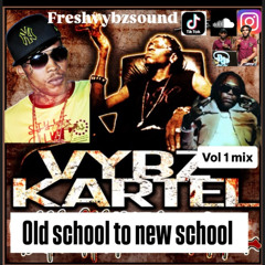 vybz kartel old school to new school vol.1 mix by (dj mike1 freshvybz sound)