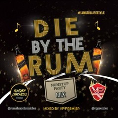 Die By The Rum