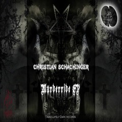 Christian Schachinger - Murderride EP_Preview_Rel. Date 29/09/2020