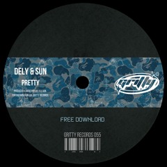 Dely & Sun - Pretty [GR055]