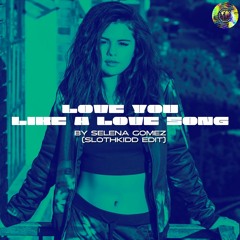 Selena Gomez - Love You Like A Love Song (Slothkidd Amapiano Edit)