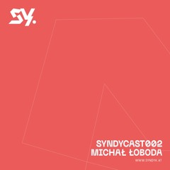 Syndycast002 – Michał Łoboda