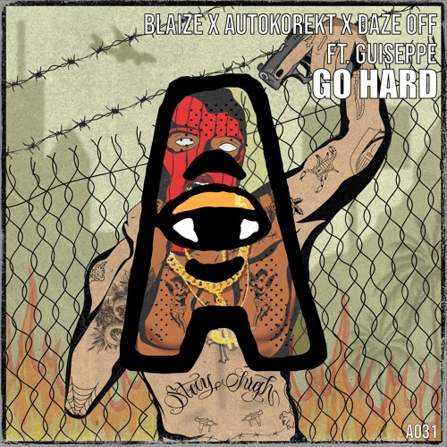 Blaize X Autokorekt X Daze Off - GO HARD Ft. Giuseppe