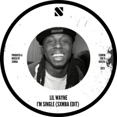 Lil Wayne - I'm Single (Sxmba Edit)