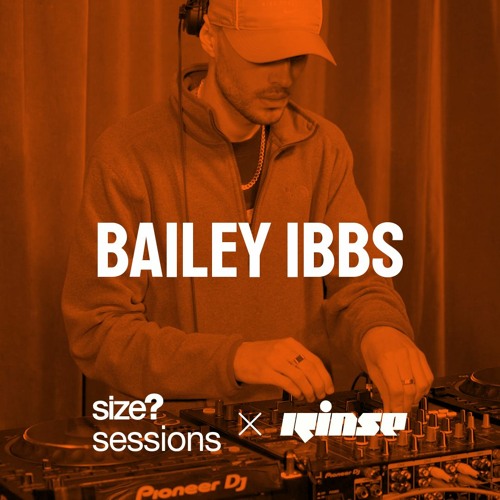 size? sessions - Bailey Ibbs
