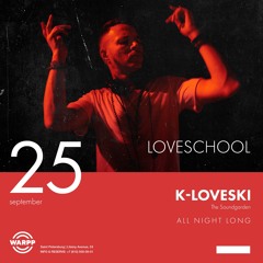 K Loveski Loveschool @ WARPP 25.09.21 Part 2