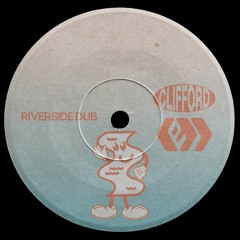 CLIFFORD X ELI - RIVERSIDE DUB