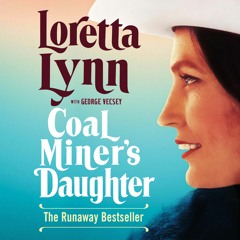 COAL MINER'S DAUGHTER by Loretta Lynn Read by Sissy Spacek - Audiobook Excerpt