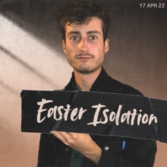 Easter Isolation Mix – 17 Apr 22 – metaphern @ home