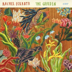 Rachel Eckroth - The Garden / RAINY014
