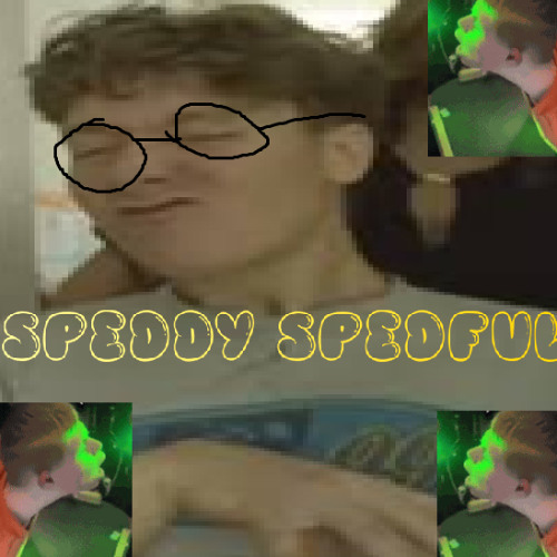 Speddy Spedful [Faulty progressions OST]