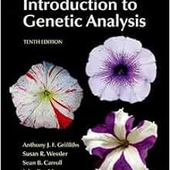 [ACCESS] EBOOK EPUB KINDLE PDF Introduction to Genetic Analysis by Anthony J.F. Griff