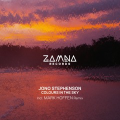 Premiere: Jono Stephenson - Colours In The Sky ft. LUFS [Zamna Records]