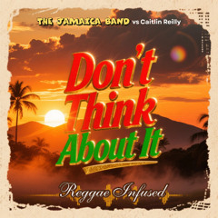 Don't Think About It - Reggae Soul Radio Edit