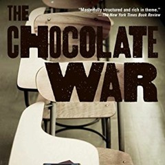 FREE EPUB 📃 The Chocolate War by  Robert Cormier [EBOOK EPUB KINDLE PDF]