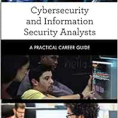 [DOWNLOAD] KINDLE 💘 Cybersecurity and Information Security Analysts (Practical Caree