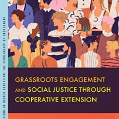 download KINDLE √ Grassroots Engagement and Social Justice through Cooperative Extens