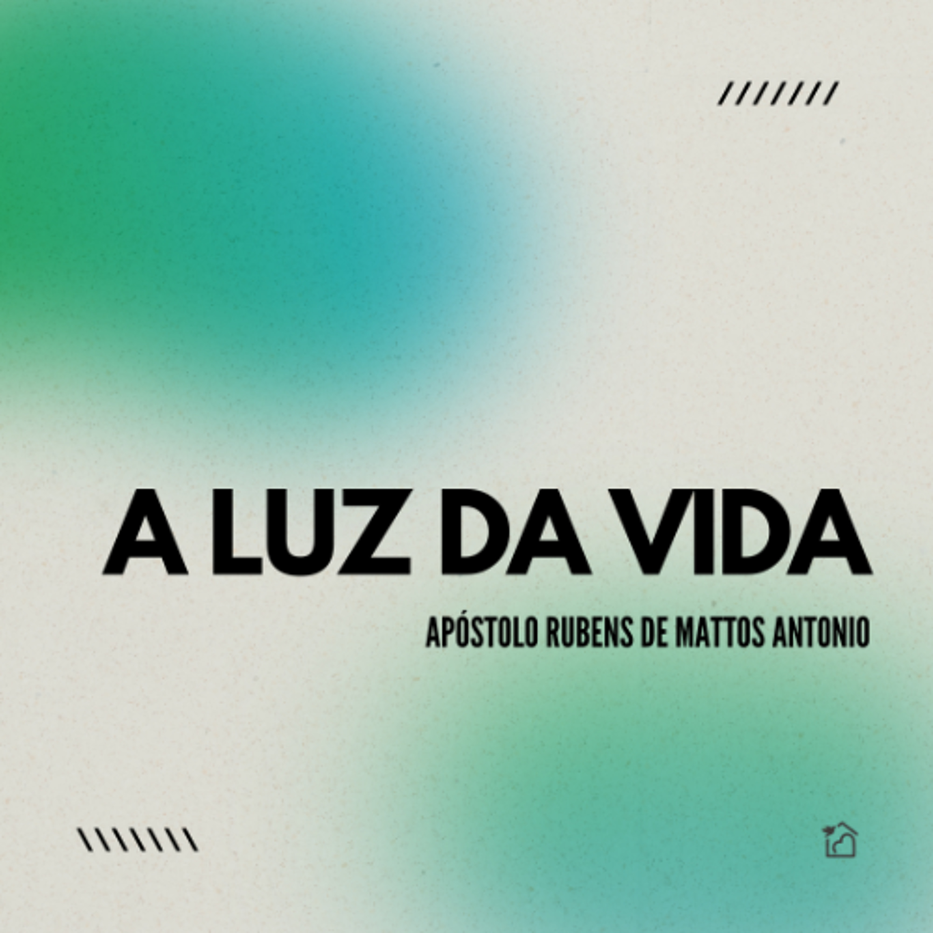 A Luz Da Vida - Apóstolo Rubens de Mattos Antonio 24/10/2024 episode artwork