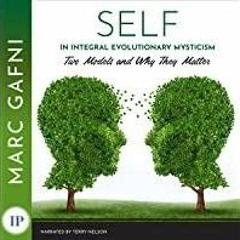 (PDF)(Read) Self in Integral Evolutionary Mysticism: Two Models and Why They Matter