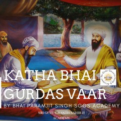 Bhai Gurdas Vaar 11 Pauri 25 (6) Bhai Kalyana Ji