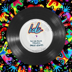 Rui Da SIlva - Touch Me (kds Edit) * FREE DOWNLOAD