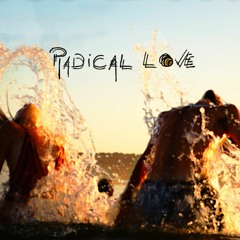 Radical Love