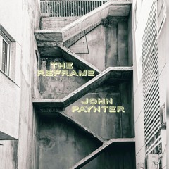 The ReFrame & John Paynter (Paisley Dark Recs)