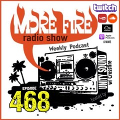 More Fire Show Ep468 (Full Show) July 4th 2024 Hosted By Crossfire From Unity Sound