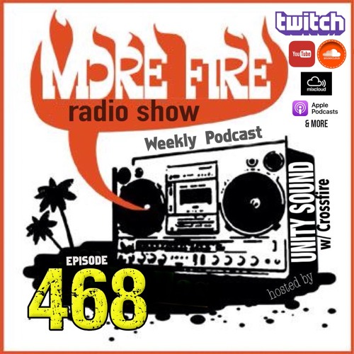 More Fire Show Ep468 (Full Show) July 4th 2024 Hosted By Crossfire From Unity Sound