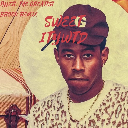 Stream Tyler, The Creator Sweet/I Thought You Wanted To Dance (Brook Remix) by Brook's Stream Tyler, The Creator Sweet/I Thought You Wanted To Dance (Brook Remix) by Brook's