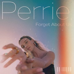 Perrie - Forget About Us (No Limit Remix) [CLICK BUY FOR FREE DOWNLOAD]