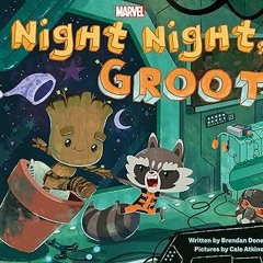 = Night Night, Groot (Marvel Storybook (eBook)) - Brendan Deneen (Author),Cale Atkinson (Illust