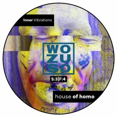 House of Homo - Inner Vibrations [WortzumSonntag#22]