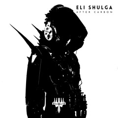 Eli Shulga - After Carbon (Original Mix)