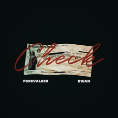 Check ft. B1uan (Prod. JiggyDre)