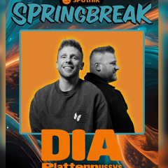 DIA - Plattenpussys - Sputnik Springbreak 2025