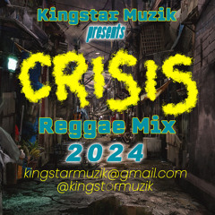 CRISIS - 2024 Reggae Mix