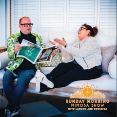 ALL REQUEST SUNDAY MORNING MIMOSA 10.13