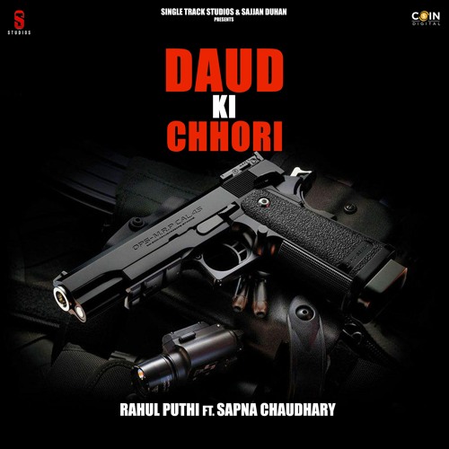 Daud Ki Chhori By Rahul Puthi featuring Sapna Choudhary | Coin Digital | New Haryanvi Songs 2021