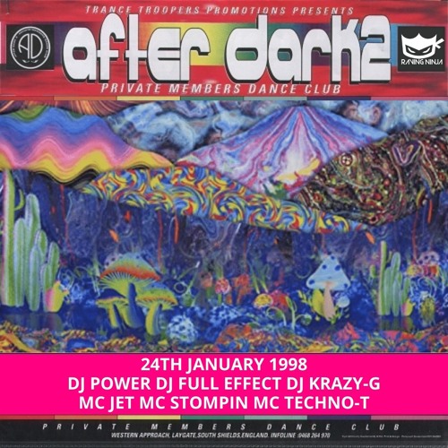 After Dark 2 24-01-1998 Dj Power Dj Full Effect Dj Krazy-G Mc Jet Mc Techno-T Mc Stompin