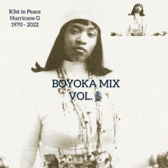 BOYOKA MIX VOL.🎙️- RIP HURRICANE G