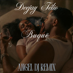 Deejay Telio - Buquê (Angel Dj Remix) DOWNLOAD
