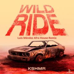 KSHMR - Wild Ride (Luis Méndez Afro House Remix) *FREE DOWNLOAD*