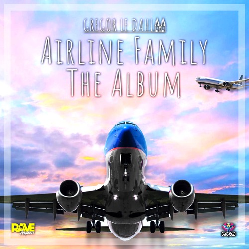 Gregor le DahL - Airline Family The Album (FREE DOWNLOAD)