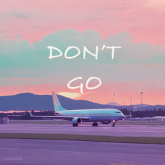 Don't Go