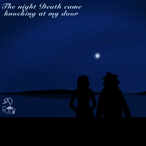 The night Death came knocking at my door (w/raininginthewind)