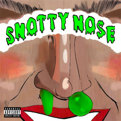 Snotty Nose (Prod. 2 Lz)