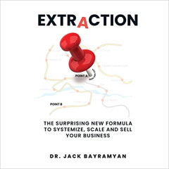 [VIEW] EBOOK 📬 Extraction: The Surprising New Formula to Systemize, Scale and Sell Y