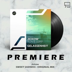 PREMIERE: Jickow - Sweet Sadness (Original Mix) [MOVEMENT RECORDINGS]