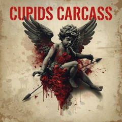 Cupids Carcass